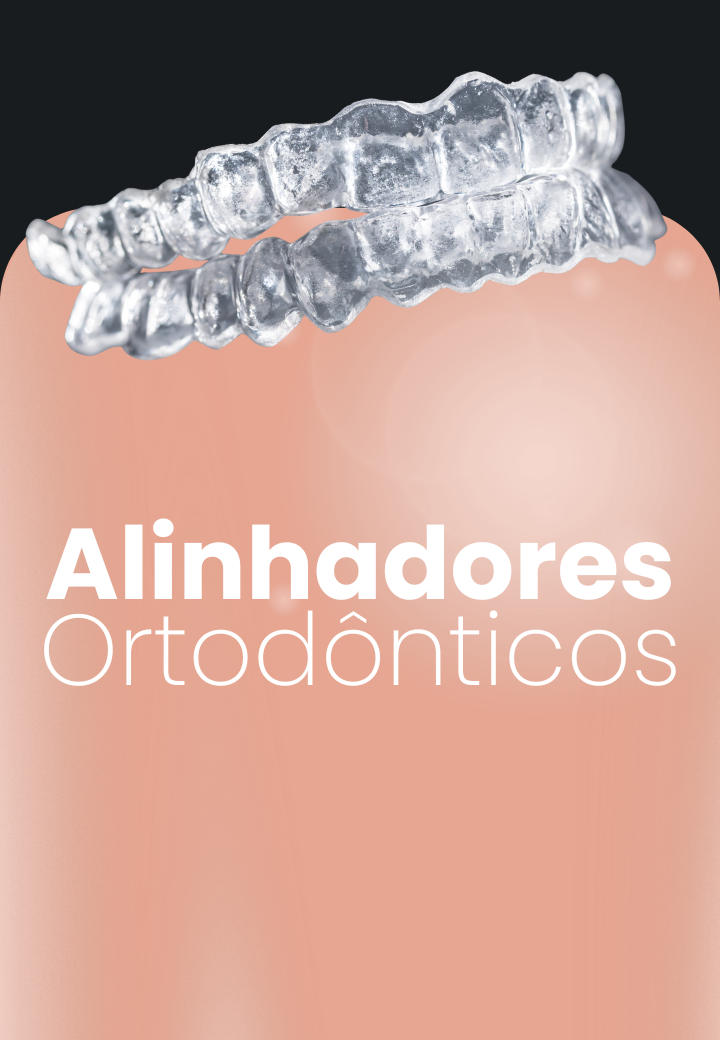 Alinhadores ortodônticos