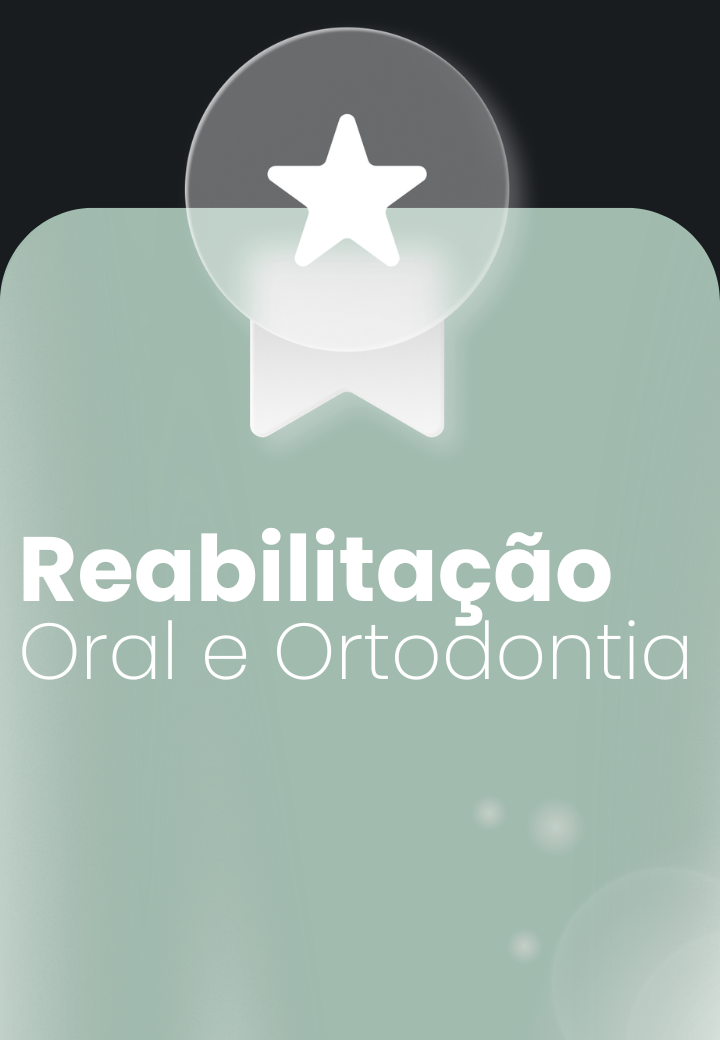 Reabilitação oral e ortodôntica