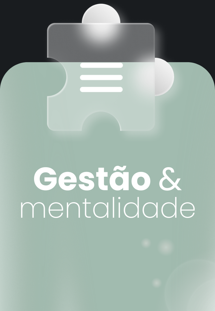 Gestão & mentalidade
